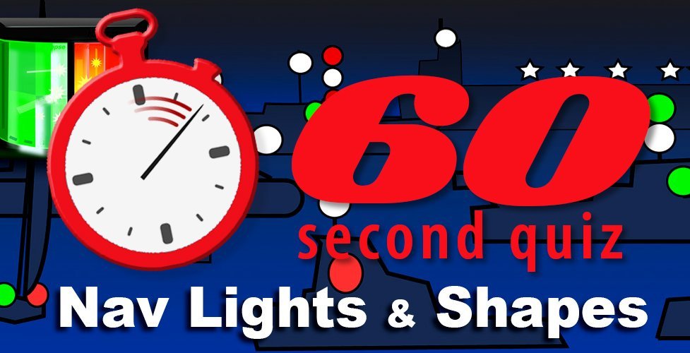 Safe Skipper Navigation Lights & Shapes Quiz 60 Second Challenge